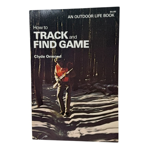 How to Track and Find Game An Outdoor Life Book Vintage Survival Book Ormond - Picture 1 of 4